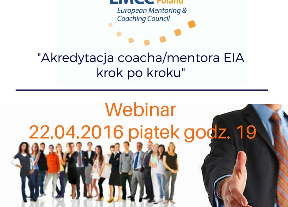 Webinar_1 “Akredytacja coacha i mentora EIA EMCC krok po kroku”