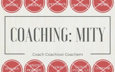 Rozprawmy się z kilkoma mitami o coachingu – tekst crowdwritingowy