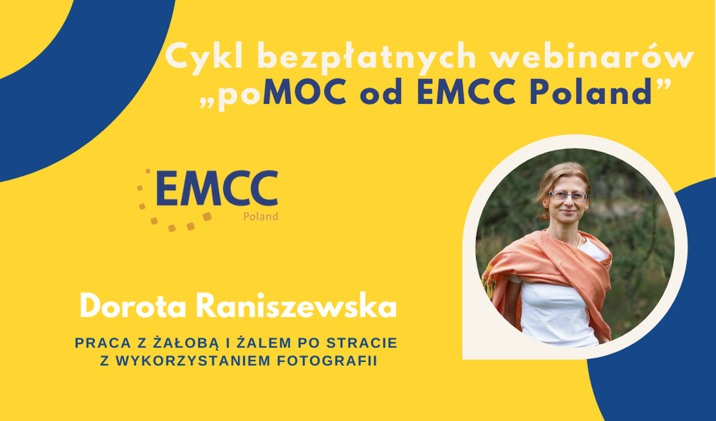 Cykl webinarów „poMOC od EMCC Poland” Praca z żałobą i żalem po stracie z wykorzystaniem fotografii