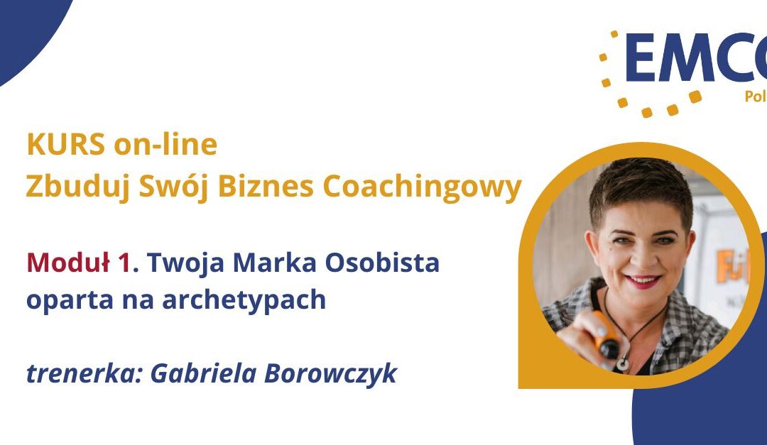 KURS Zbuduj swój biznes coachingowy. 04.04.2024. Moduł 1.