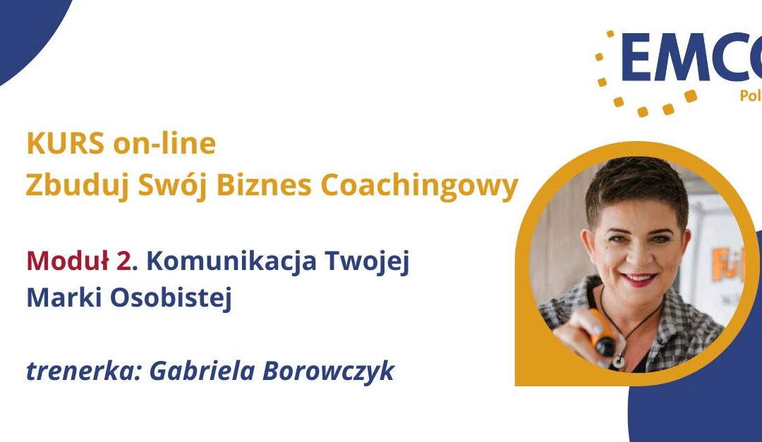 KURS Zbuduj swój biznes coachingowy. 11.04.2024. Moduł 2.