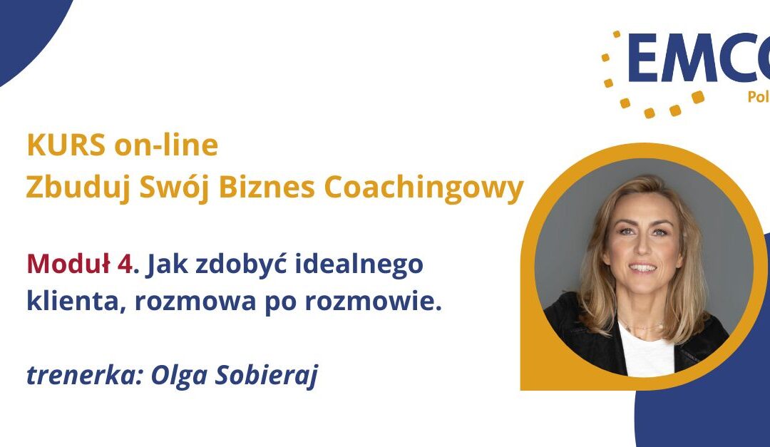 KURS Zbuduj swój biznes coachingowy. 15.05.2024. Moduł 4.