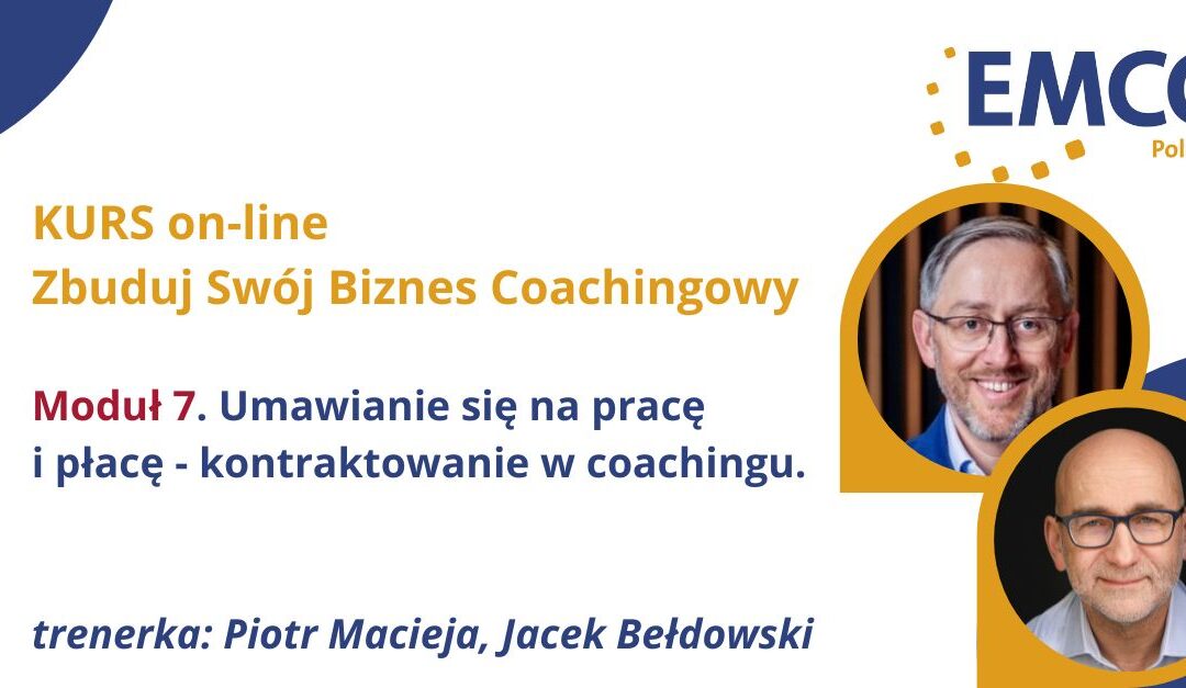 KURS Zbuduj swój biznes coachingowy. 11.06.2024. Moduł 7