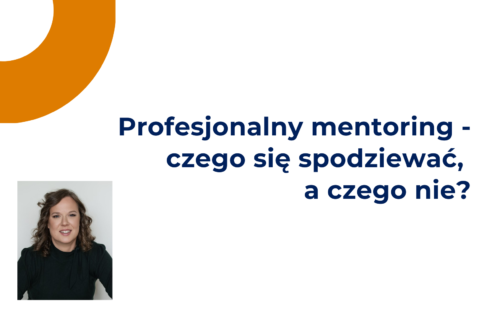 Profesjonalny mentoring – czego się spodziewać, a czego nie?